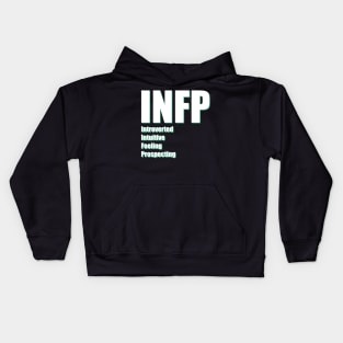 INFP The Mediator MBTI types 6B Myers Briggs personality Kids Hoodie